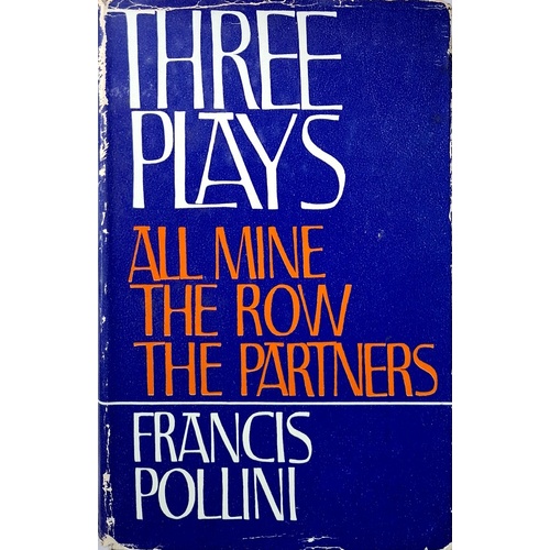 Three Plays. All Mine, The Row, The Partners