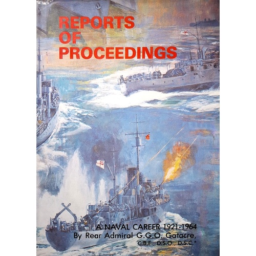 Reports Of Proceedings. A Naval Career, 1921 - 1964.