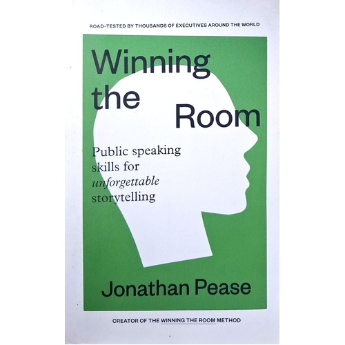 Winning The Room. Public Speaking Skills For Unforgettable Storytelling