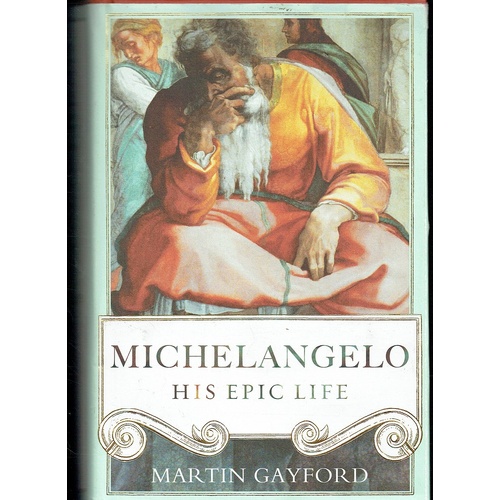 Michelangelo. His Epic Life