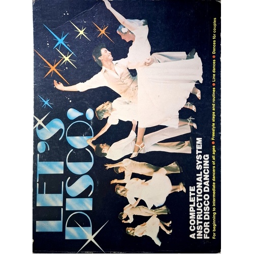 Let's Disco. A Complete Instructional System For Disco Dancing