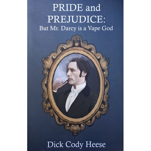 Pride And Prejudice. But Mr. Darcy Is A Vape God