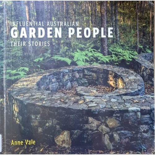 Influential Australian Garden People. Their Stories