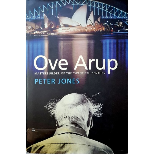 Ove Arup. Masterbuilder Of The Twentieth Century