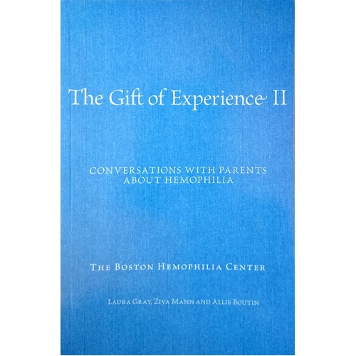 The Gift Of Experience II. Conversations With Parents About Hemophilia