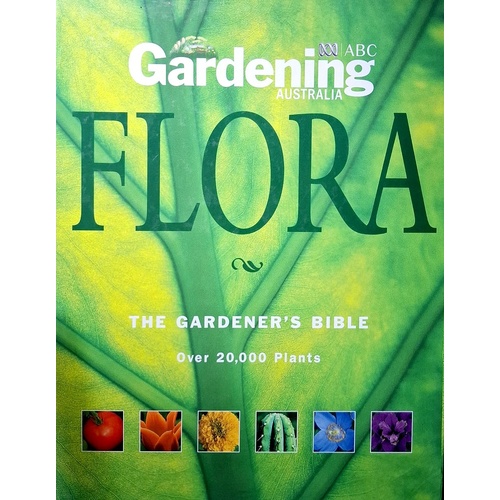 Flora. The Gardener's Bible. Over 2000 Plants. (2 Volume Set)