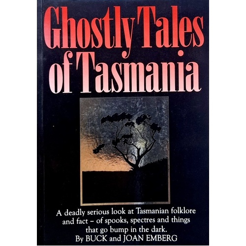 Ghostly Tales Of Tasmania