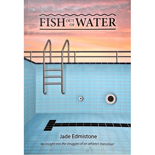 Fish Out Of Water. An Insight Into The Struggles Of An Athlete's Transition