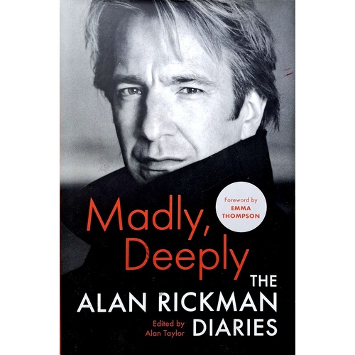 Madly, Deeply. The Alan Rickman Diaries