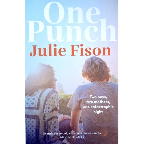One Punch. Two Boys, Two Mothers And One Catastrophic Night