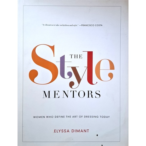 The Style Mentors. Women Who Define The Art Of Dressing Today