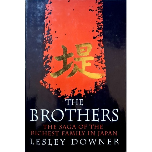 The Brothers. The Saga Of The Richest Family In Japan