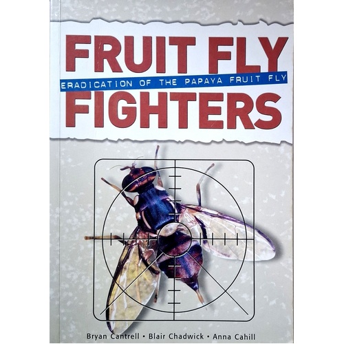 Fruit Fly Fighters. Eradication Of The Papaya Fruit Fly