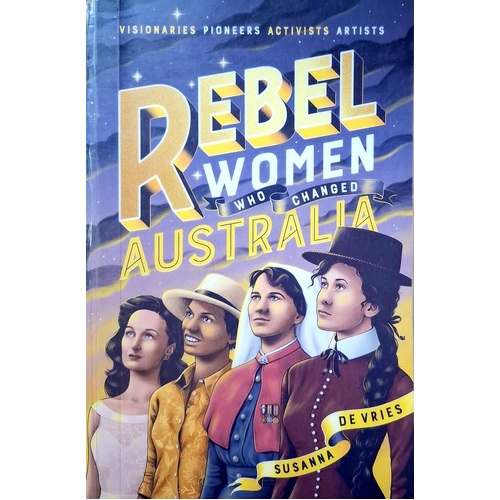 Rebel Women Who Changed Australia