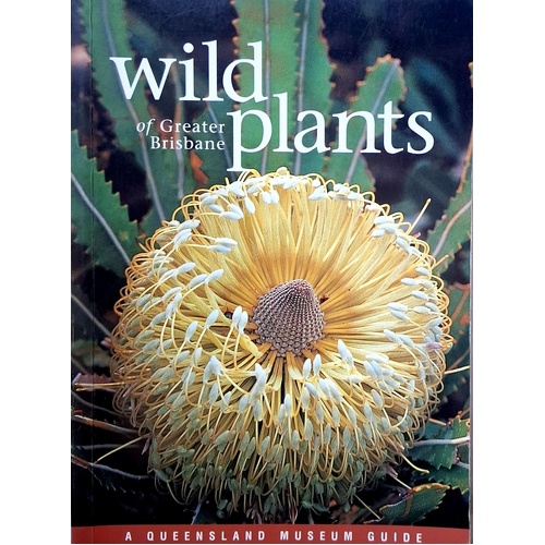 Wild Plants Of Greater Brisbane