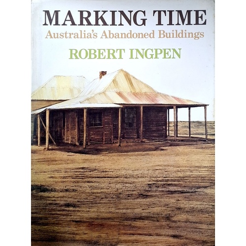 Marking Time. Australia's Abandoned Buildings