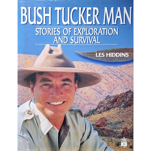 Bush Tucker Man. Stories Of Exploration And Survival