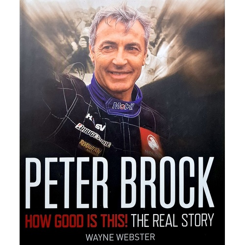 Peter Brock. How Good Is This. The Real Story