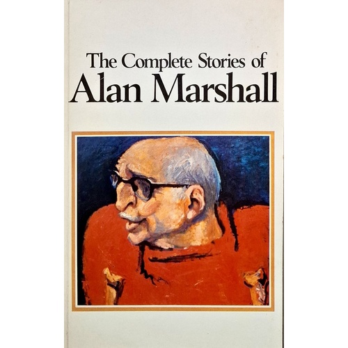 The Complete Stories Of Alan Marshall