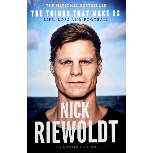 The Things That Make Us. Life, Loss And Football