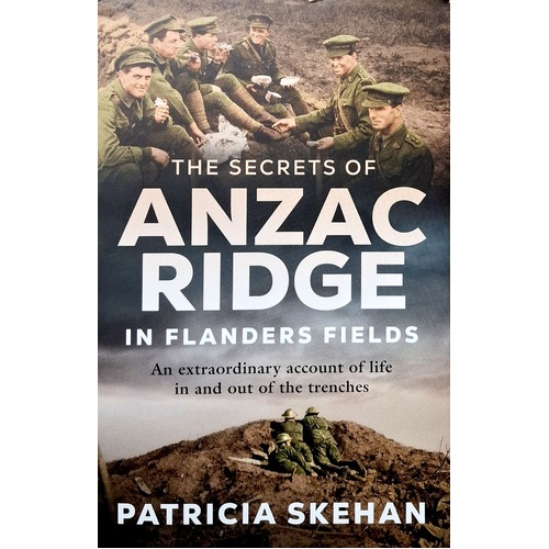 The Secrets of Anzac Ridge in Flanders Fields