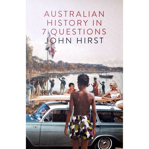 Australian History In 7 Questions