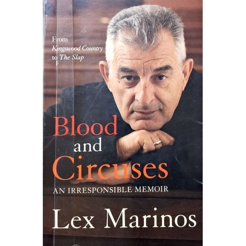Blood And Circuses. An Irresponsible Memoir