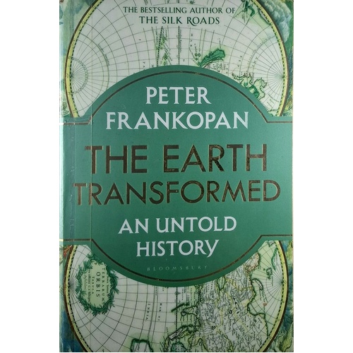 The Earth Transformed. An Untold History