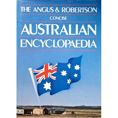 The Angus And Robertson Concise Australian Enclyclopaedia