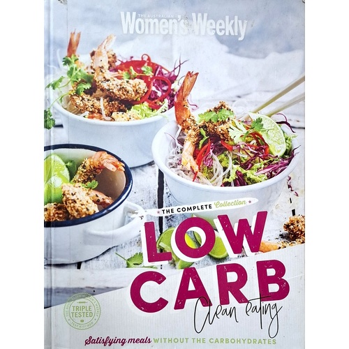 Low Carb Clean Eating. The Complete Collection