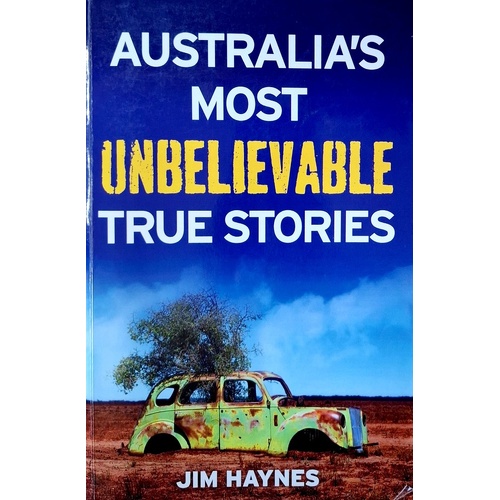 Australia's Most Unbelievable True Stories