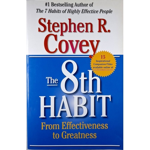 The 8th Habit. From Effectiveness To Greatness