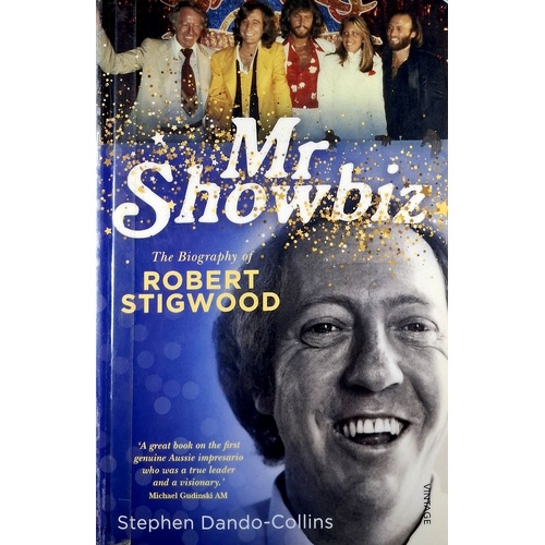 Mr Showbiz. The Biography Of Robert Stigwood