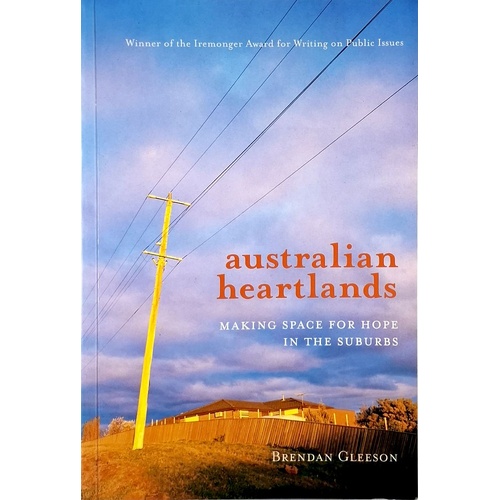 Australian Heartlands. Making Space For Hope In The Suburbs