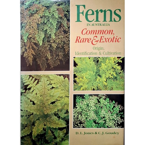 Ferns in Australia. Common, Rare and Exotic, Origin Indentification & Cultivation