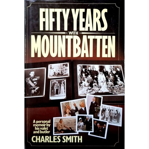Fifty Years With Mountbaten. A Personal Memoir By His Valet Butler