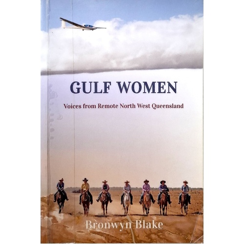 Gulf Women. Voices From Remote North West Queensland