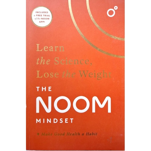 The Noom Mindset. Learn The Science, Lose The Weight
