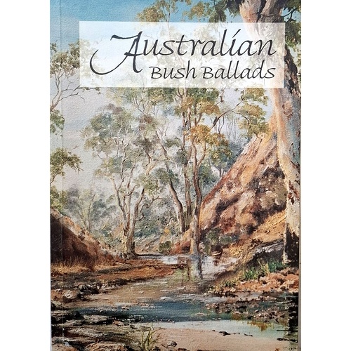 Australian Bush Ballads And Other Verse
