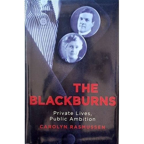 The Blackburns. Private Lives, Public Ambitions