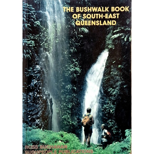 The Bushwalk Book Of South-East Queensland