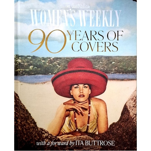 The Australian Women's Weekly. 90 Years Of Covers