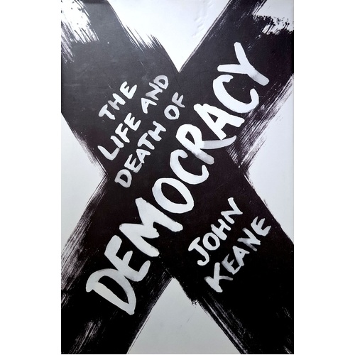 The Life And Death Of Democracy