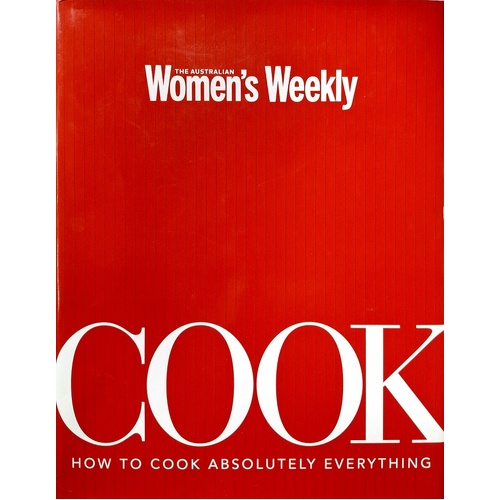 Cook. How To Cook Absolutely Everything