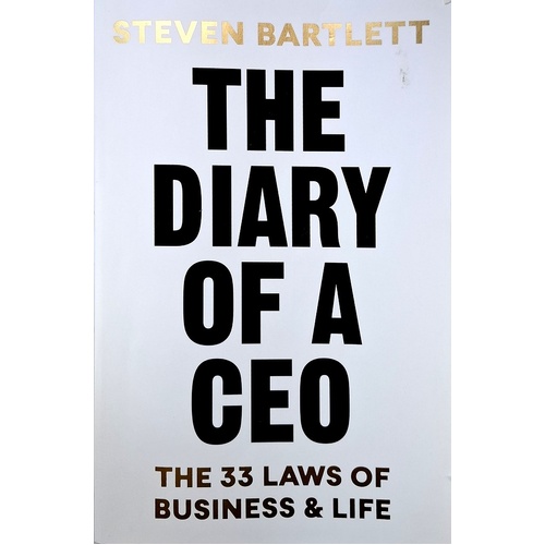 The Diary Of A CEO. The 33 Laws Of Business And Life