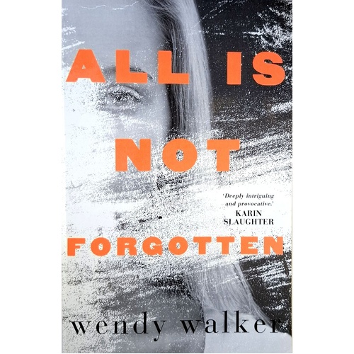 All Is Not Forgotten