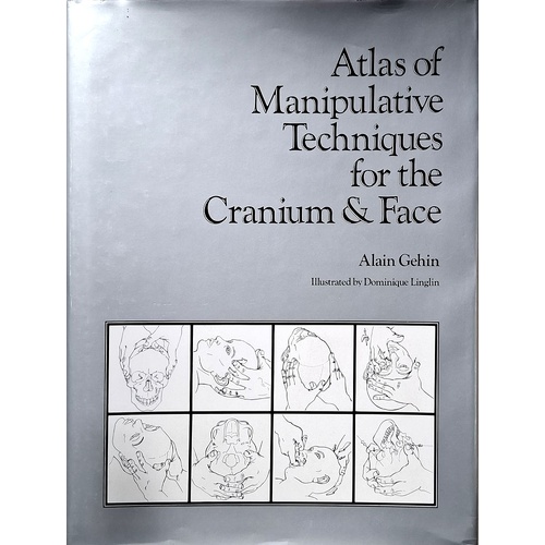 Atlas Of Manipulative Techniques For The Cranium & Face