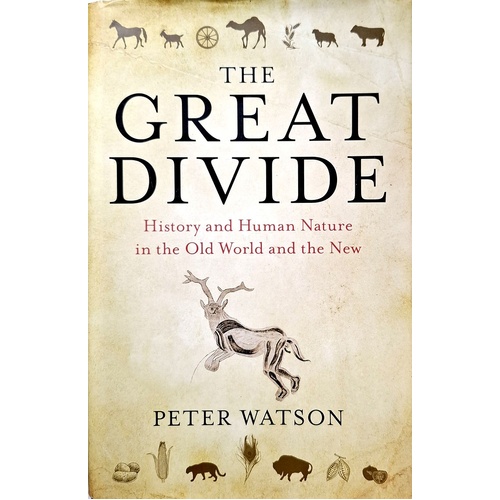 The Great Divide. History And Human Nature In The Old World And The New