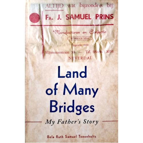 Land Of Many Bridges. My Father's Story