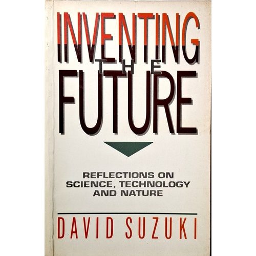 Inventing The Future. Reflections On Science, Technology And Nature